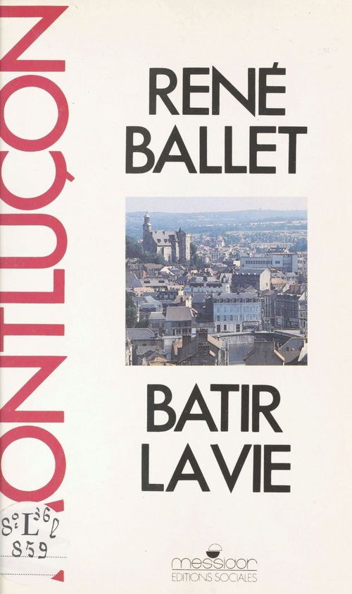 ebook cover of Montluçon : bâtir la vie, by Rene Ballet