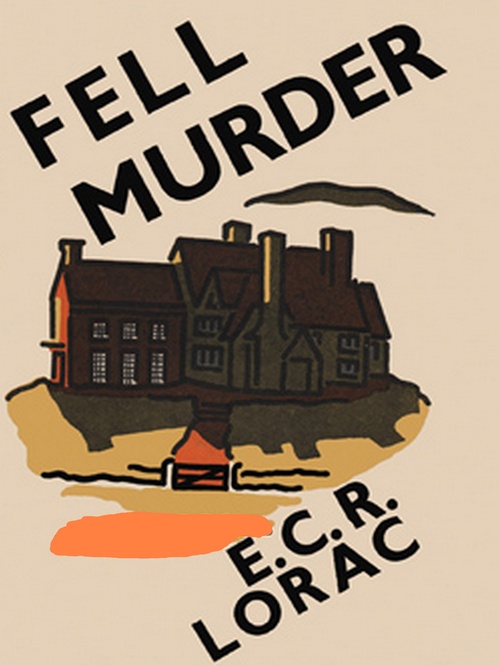 ebook cover of Fell Murder, by E. C. R. Lorac