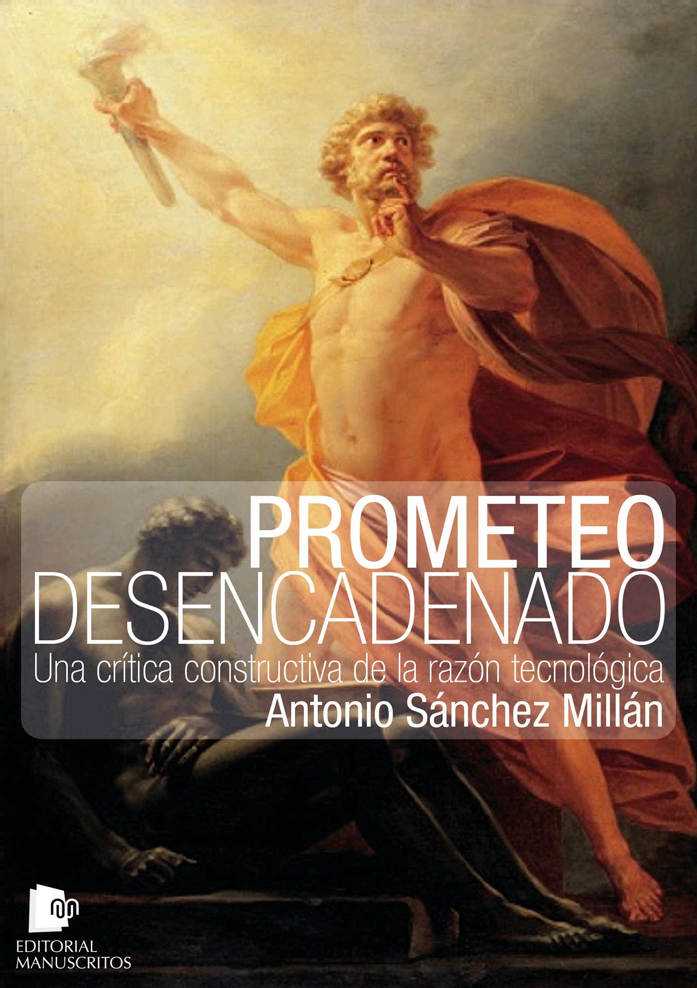 Couverture ebook de Prometeo desencadenado, de Antonio Sanchez Millan