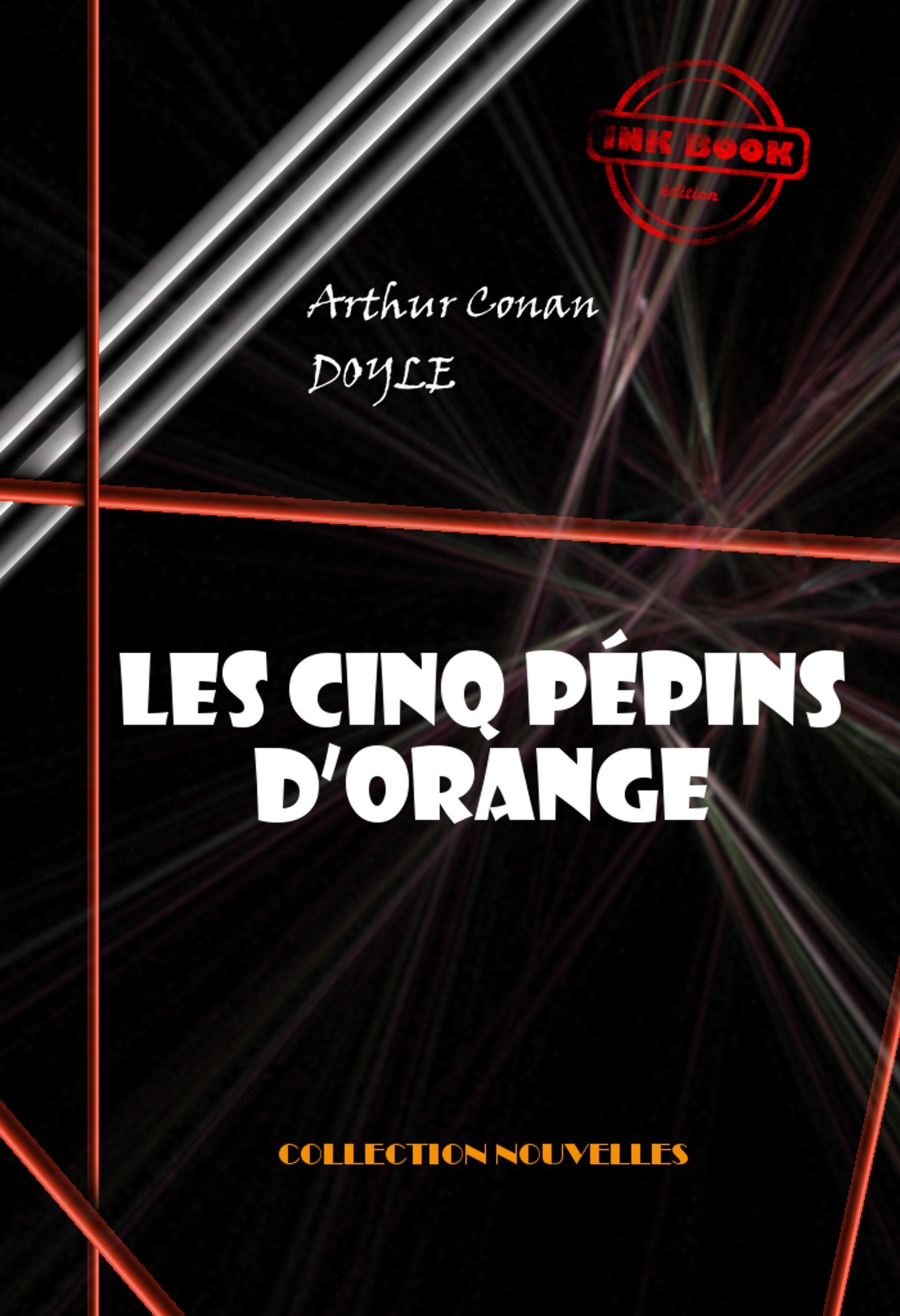 ebook cover of Les cinq pépins d´orange [édition intégrale illustrée, revue et mise à jour], by Arthur Conan Doyle