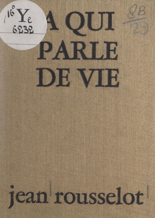 Couverture ebook de À qui parle de vie, de Jean Rousselot