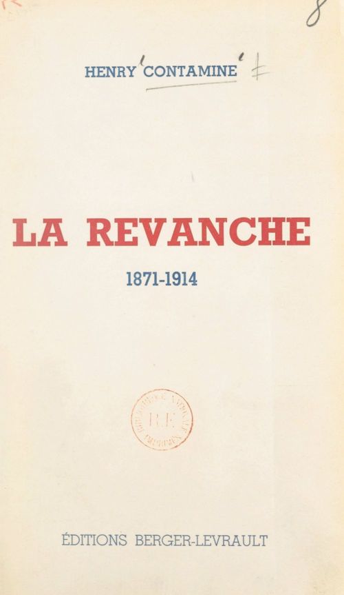 Couverture ebook de La revanche, 1871-1914, de Henry Contamine