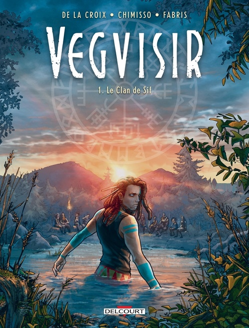 ebook cover of Vegvisir T01 - Le Clan de Sif, by Séverine de La Croix, Igor Chimisso