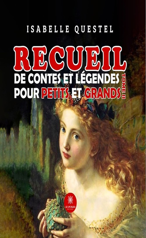 ebook cover of Recueil de contes et légendes pour petits et grands - Tome 2, by Isabelle Questel