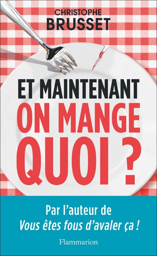Couverture ebook de Et maintenant, on mange quoi ?, de Christophe Brusset