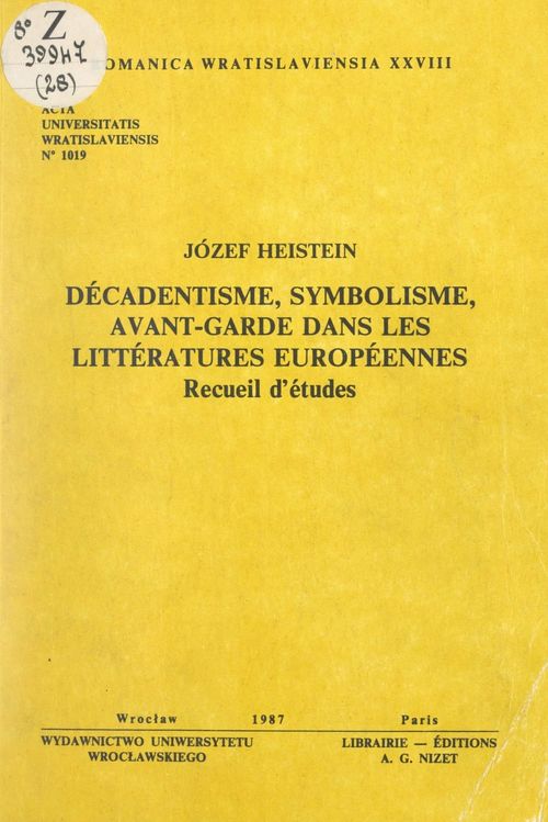 Couverture ebook de Décadentisme, symbolisme, avant-garde dans les littératures européennes, de Jozef Heistein