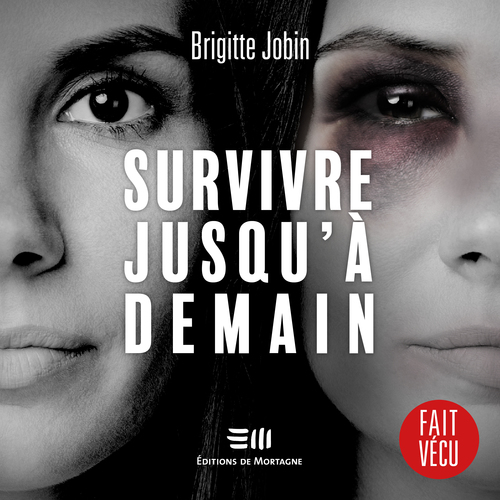 audiobook cover of Survivre jusqu'à demain, by Brigitte Jobin