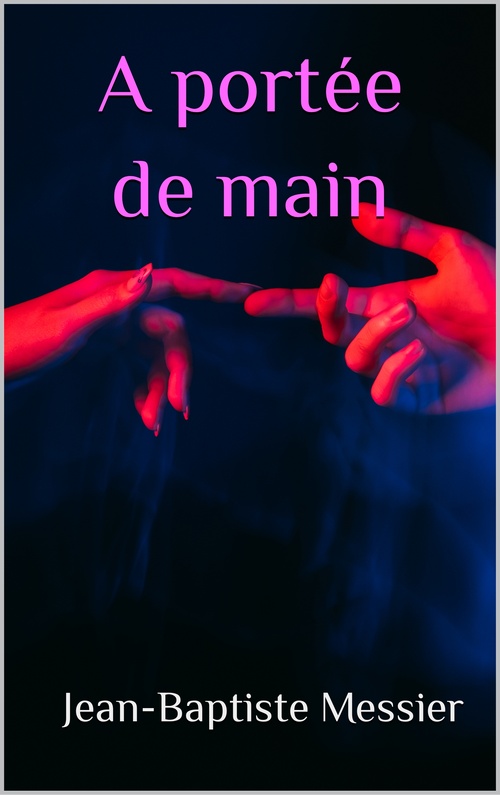 ebook cover of A portée de main, by Jean-Baptiste Messier