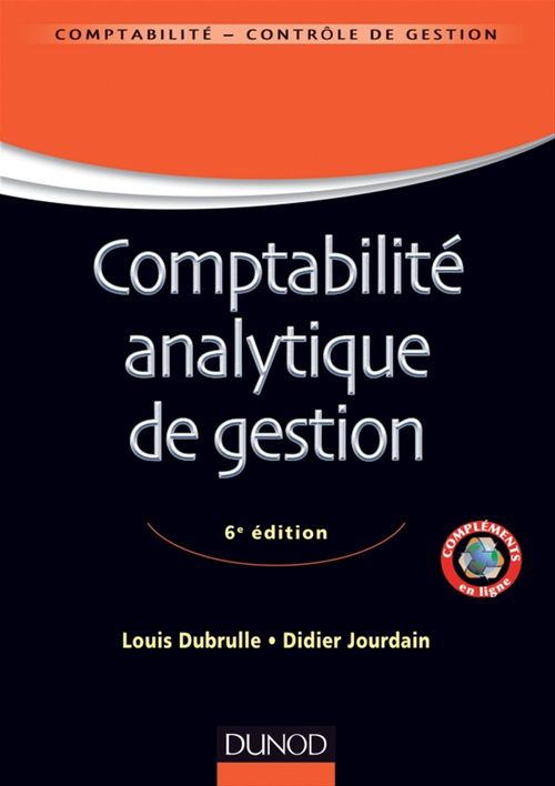 ebook cover of Comptabilité analytique de gestion - 6ème édition, by Louis Dubrulle, Didier Jourdain