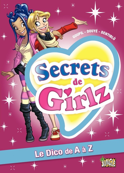 Couverture ebook de Secrets de Girlz - Tome 1 - Le Dico de A à Z, de Dentiblú, Sylvia Douyé, Jacky Goupil