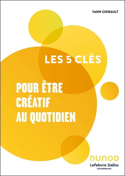ebook cover of Les 5 clés pour être créatif au quotidien, by Yann Coirault