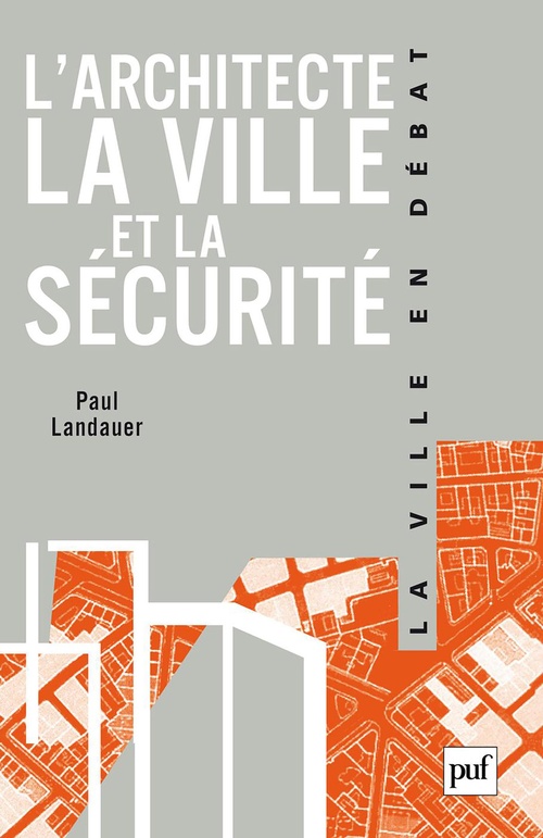 Couverture ebook de L'architecte, la ville et la sécurité, de Paul Landauer