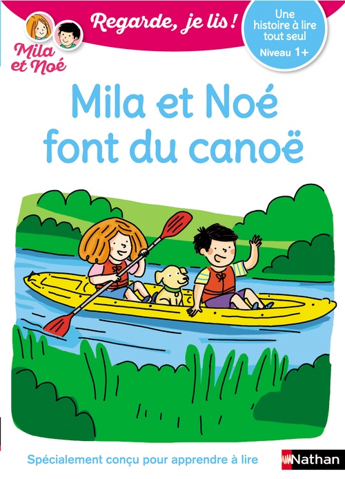 ebook cover of Une histoire à lire tout seul : Mila et Noé font du canoë - Niveau 1+, by Eric Battut, Olivia Cosneau