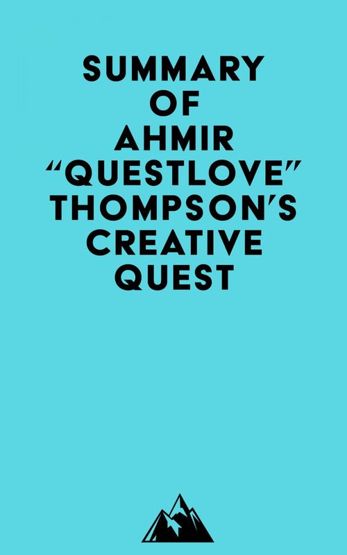 Couverture ebook de Summary of Ahmir "Questlove" Thompson's Creative Quest, de Everest Media