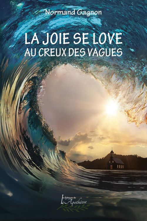 Couverture ebook de La joie se love au creux des vagues, de Gagnon Normand