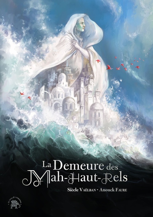 ebook cover of La Demeure des Mah-Haut-Rels, by Siècle Vaëlban
