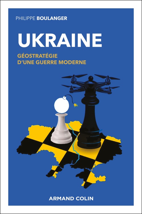Couverture ebook de Ukraine - Géostratégie d'une guerre moderne, de Philippe Boulanger