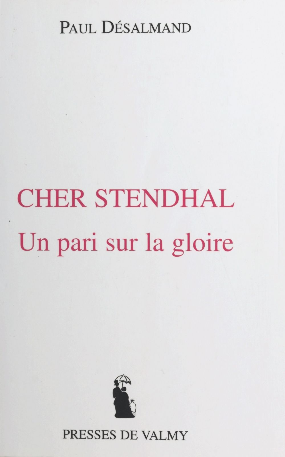 Couverture ebook de Cher Stendhal : un pari sur la gloire, de Desalmand