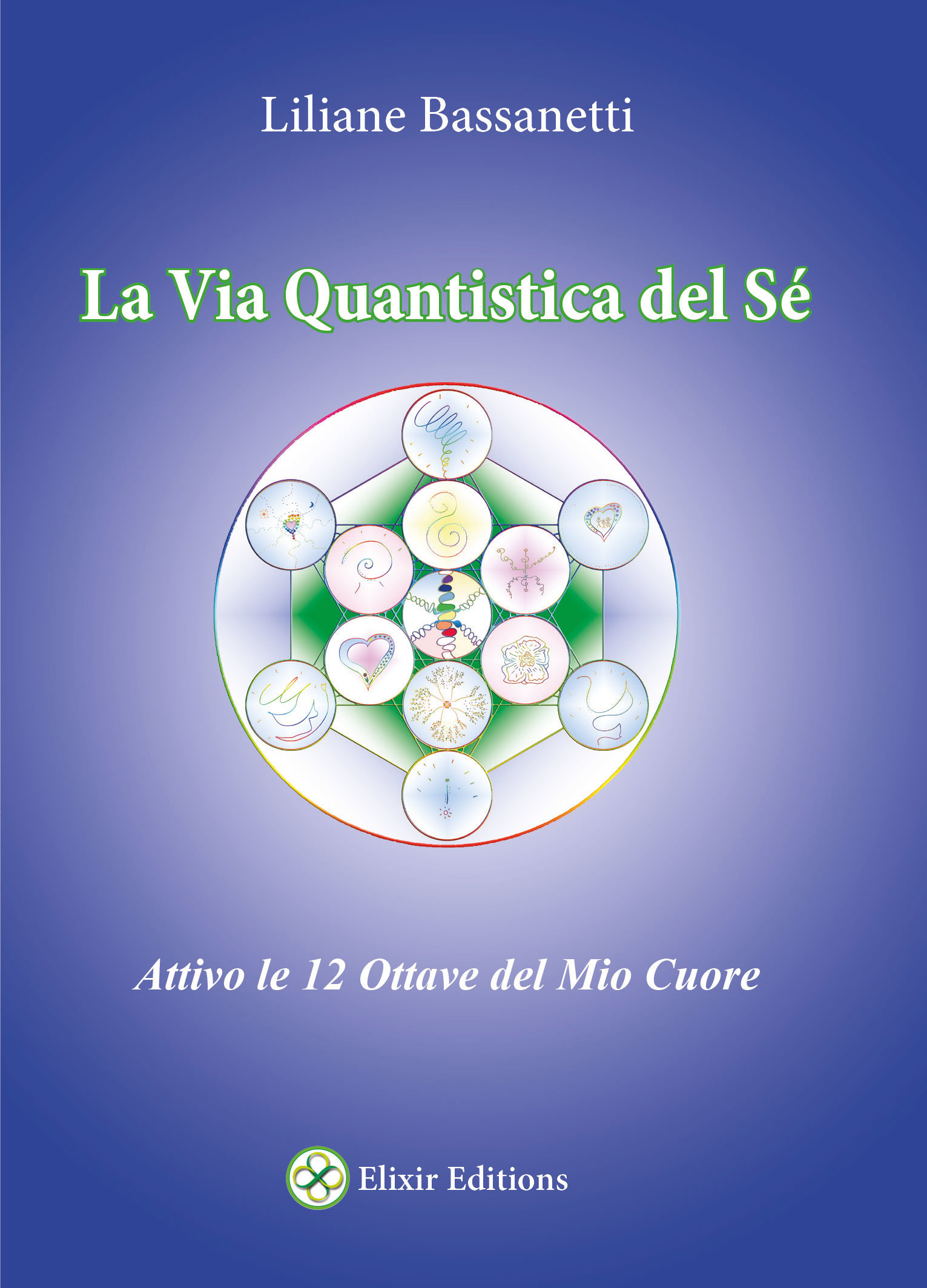 Couverture ebook de La Via Quantistica del Sé, de Liliane Bassanetti
