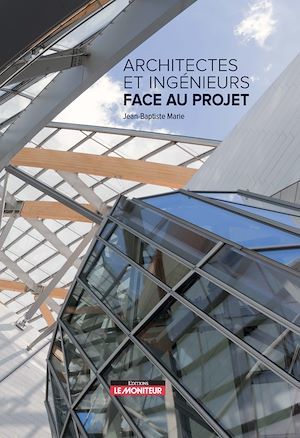 Couverture ebook de Architectes et ingénieurs face au projet, de Jean-Baptiste Marie