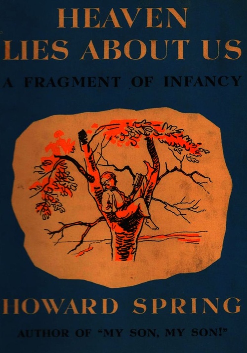 Couverture ebook de Heaven Lies About Us - A Fragment of Infancy, de Howard Spring