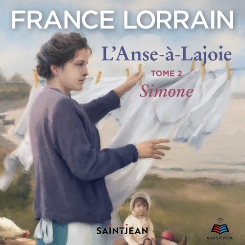 Couverture audiobook de L'Anse-à-Lajoie, tome 2, de France Lorrain