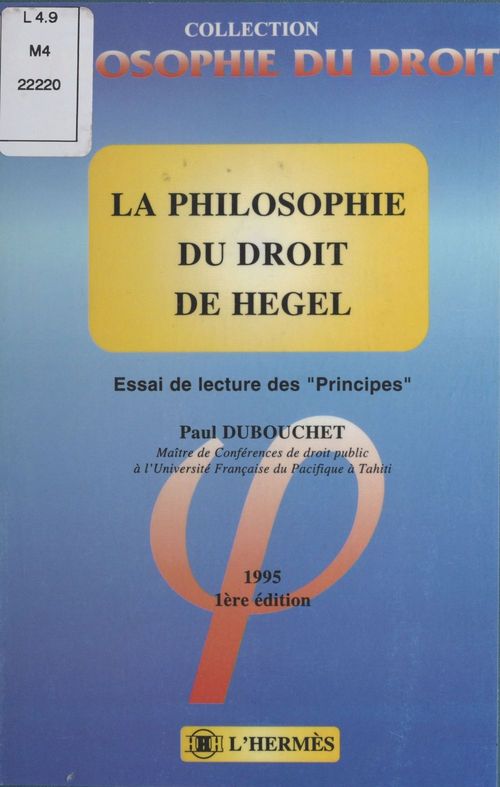 Couverture ebook de La Philosophie du droit de Hegel : Essai de lecture des «Principes», de Paul Dubouchet