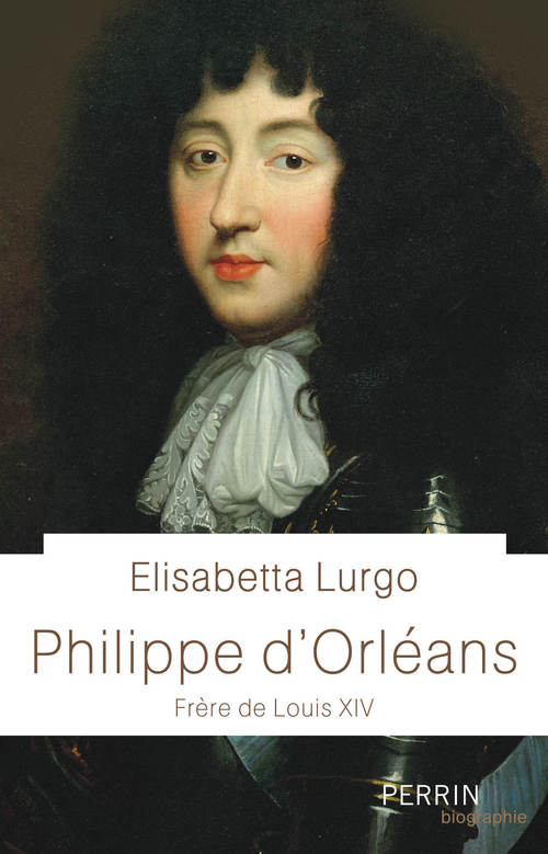 ebook cover of Philippe d'Orléans - Frère de Louis XIV, by Elisabetta Lurgo