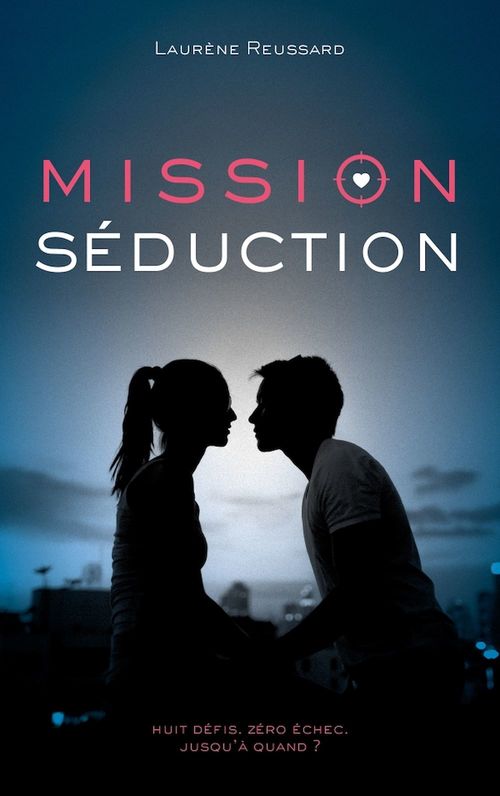 ebook cover of Mission séduction, by Laurène Reussard