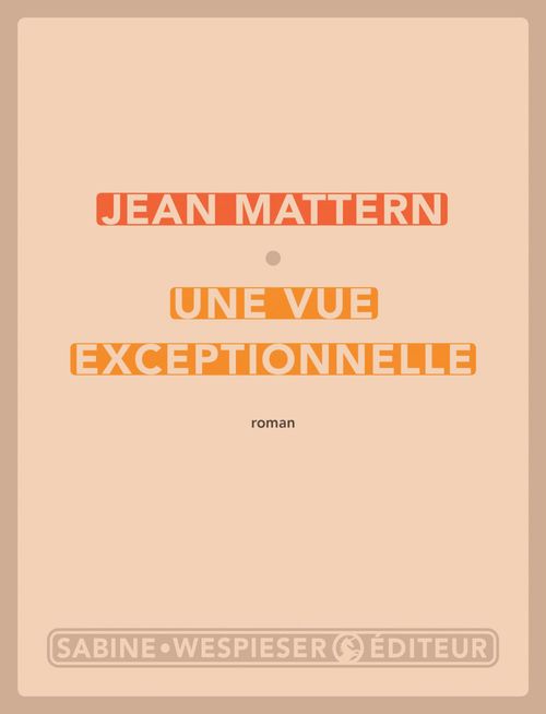 Couverture ebook de Une vue exceptionnelle, de Jean Mattern