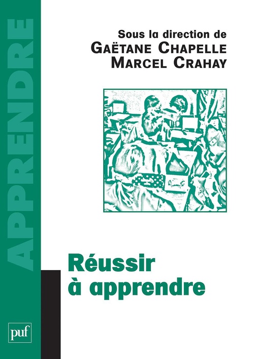 Couverture ebook de Réussir à apprendre, de Gaëtane Chapelle, Marcel Crahay