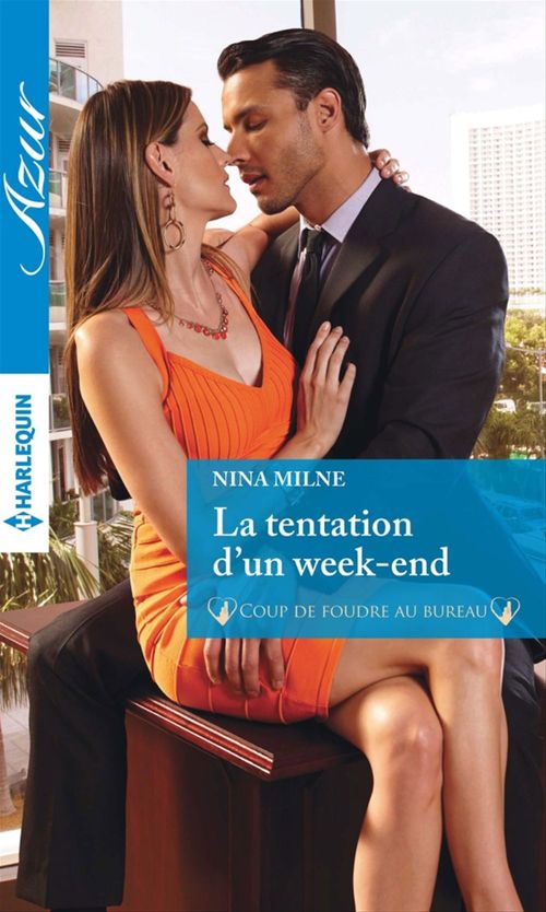 Couverture ebook de La tentation d'un week-end, de Nina Milne