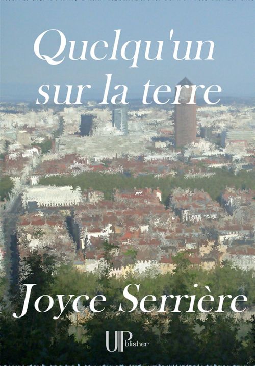 ebook cover of Quelqu'un sur la terre, by Joyce Serriere