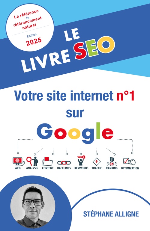 Couverture ebook de Le Livre SEO : votre site internet n° 1 sur Google, de Stephane Alligne