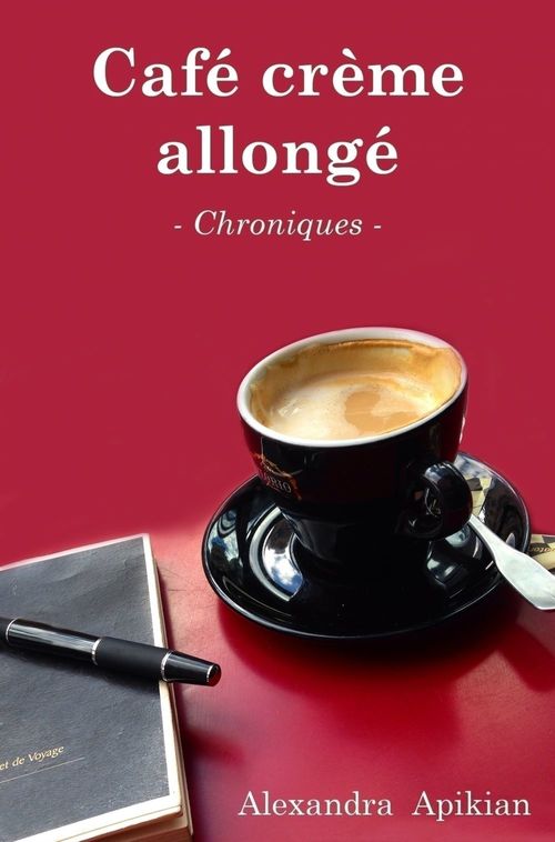 Couverture ebook de Café crème allongé, de Alexandra Apikian