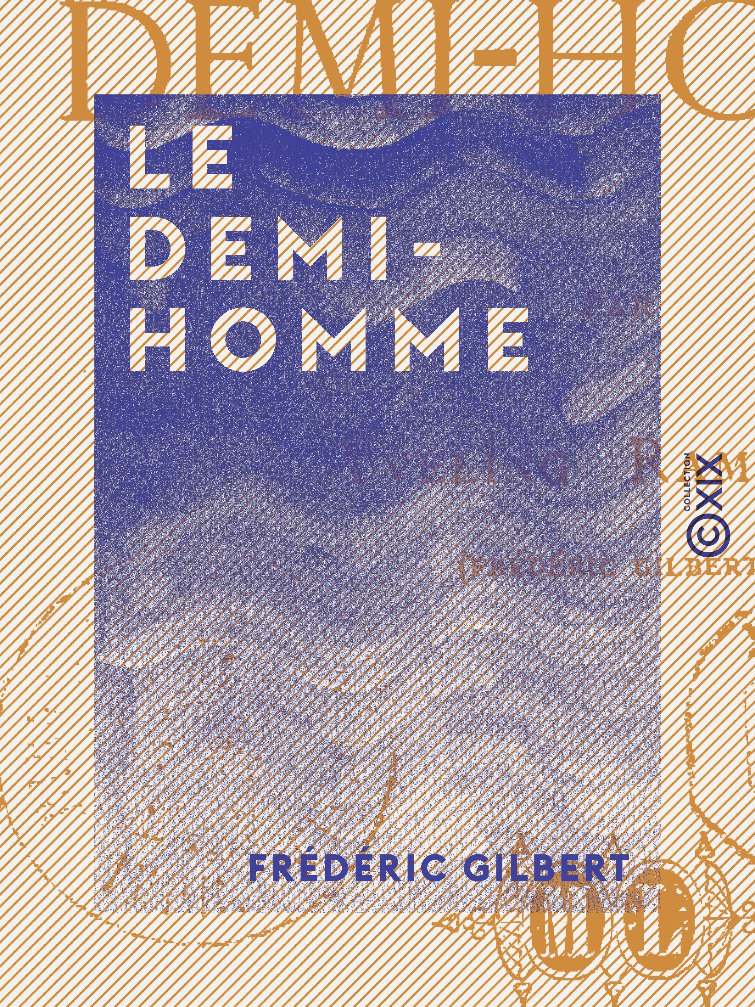 Couverture ebook de Le Demi-Homme, de Frederic Gilbert