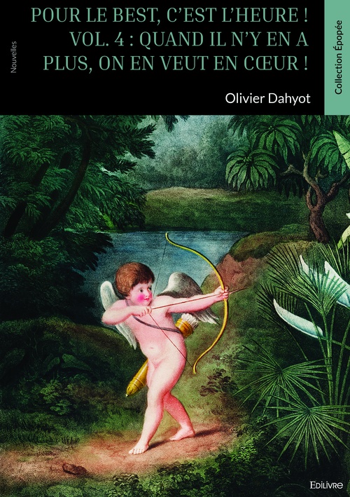 Couverture ebook de Pour le Best, c'est l'heure ! Tome 4 : Quand il n'y en a plus, on en veut en coeur !, de Olivier Dahyot