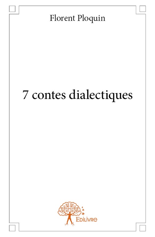 Couverture ebook de 7 contes dialectiques, de Florent Ploquin