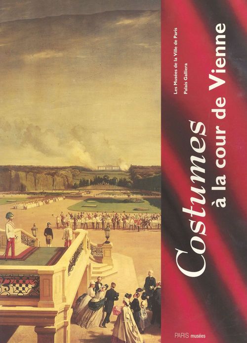 Couverture ebook de Costumes à la cour de Vienne (1815-1918), de Xxx