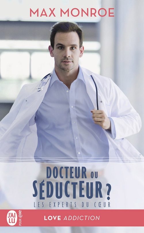 Couverture ebook de Les experts du coeur (Tome 1) - Docteur ou séducteur ?, de Max Monroe