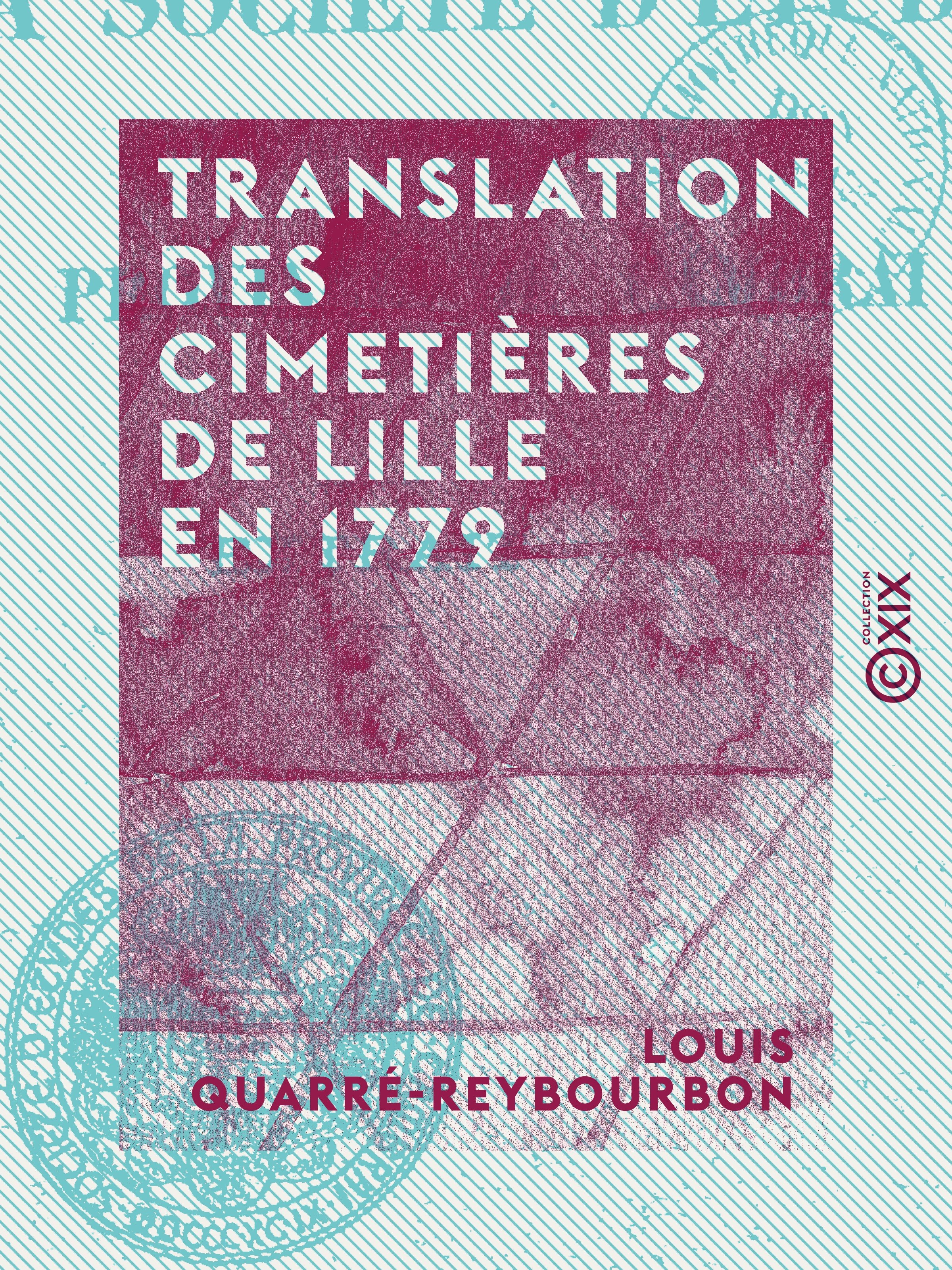 Couverture ebook de Translation des cimetières de Lille en 1779, de Louis Quarre-Reybourbon