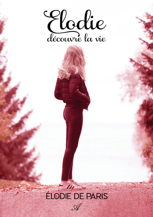 ebook cover of Élodie découvre la vie, by Elodie De Paris