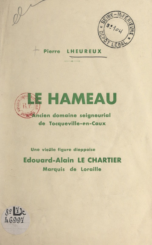 Couverture ebook de Le hameau, ancien domaine seigneurial de Tocqueville-en-Caux, de Pierre Lheureux