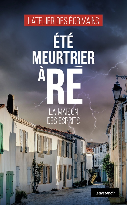 Couverture ebook de Été meurtrier à Ré - La maison des esprits, de L´Atelier des Écrivains
