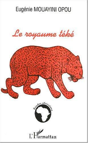 ebook cover of Le royaume téké, by Eugénie Mouayini Opou