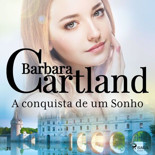 Couverture audiobook de A conquista de um Sonho (A Eterna Coleção de Barbara Cartland 21), de Barbara Cartland