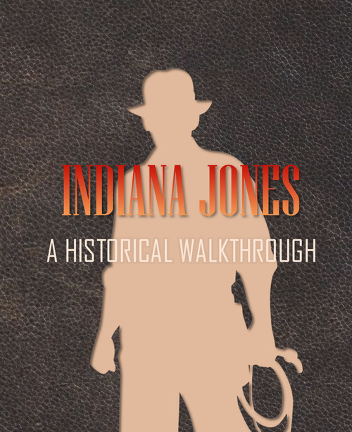 Couverture ebook de Indiana Jones: A Historical Walkthrough, de Jérôme Verne