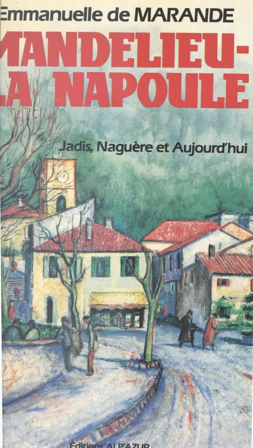 Couverture ebook de Mandelieu-la-Napoule, de Emmanuelle De Marande