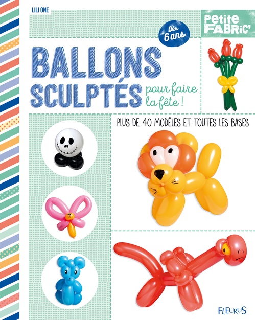 Couverture ebook de Ballons sculptés pour faire la fête !, de Lili One