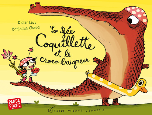 Couverture ebook de La Fée Coquillette et le croco-baigneur, de Didier Lévy, Benjamin Chaud